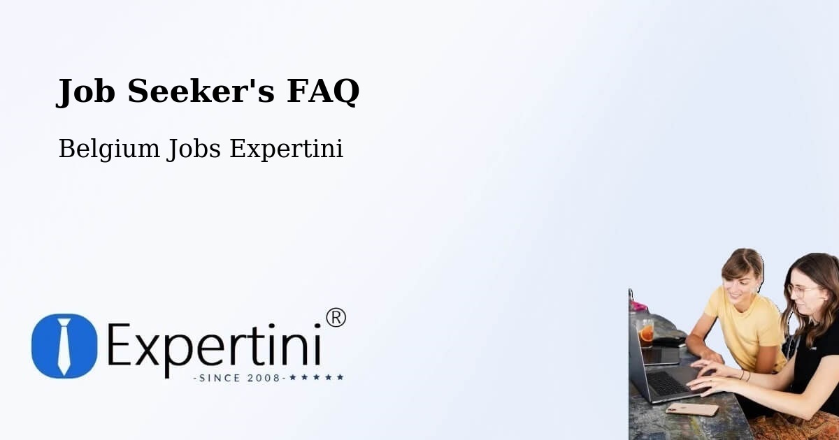Job Seeker FAQ – Dilbeek - Belgium Jobs Expertini